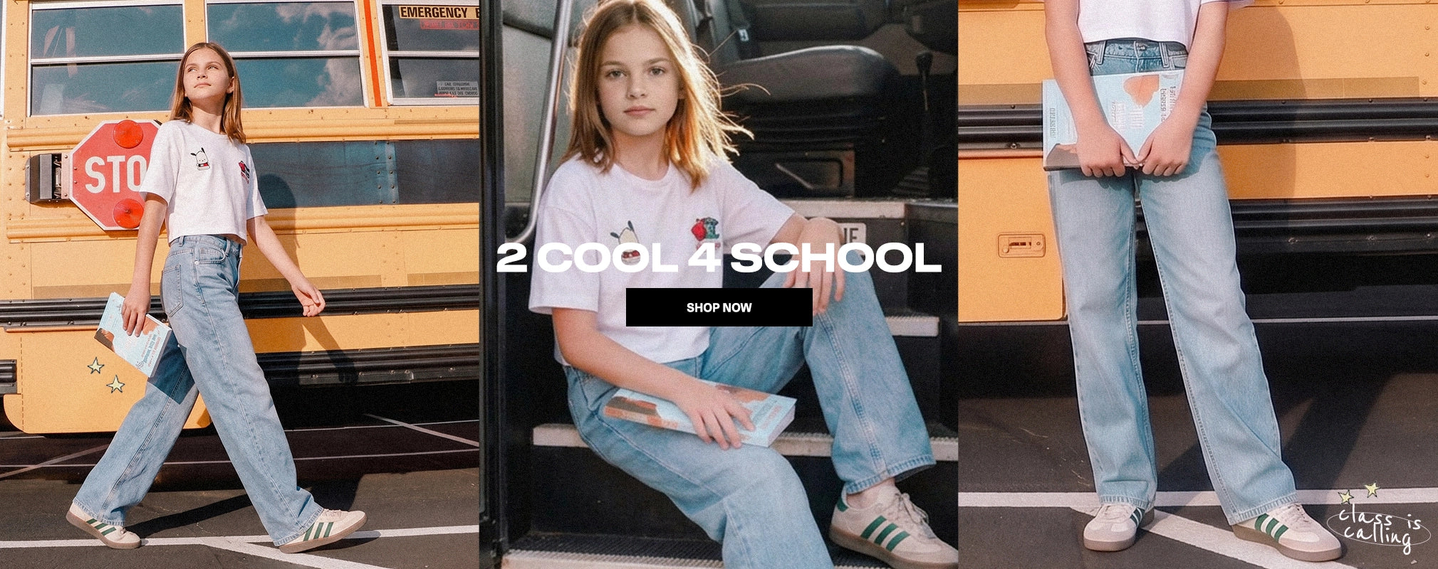 Three-panel collage showing a girl modeling light-wash wide-leg jeans with a white graphic T-shirt and white sneakers, posed in front of and beside a yellow school bus. Large text across the center reads '2 COOL 4 SCHOOL' with a 'SHOP NOW' button.